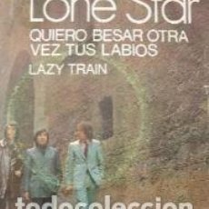 Discos de vinilo: LONE STAR // QUIERO BESAR OTRA VEZ TUS LABIOS - LAZY TRAIN