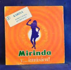 Discos de vinilo: KARINA - ROMEO Y JULIETA - MIRINDA - SINGLE
