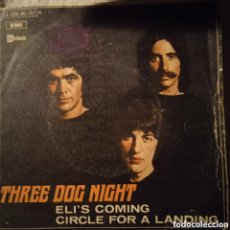 Discos de vinilo: THREE DOGS NIGHT ELI'S COMING+ CIRCULE FOR A LAMDING ,1969
