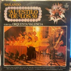 Discos de vinilo: ORQUESTA VALENCIA - BAILANDO AL ESTILO DE LOS 50 LP