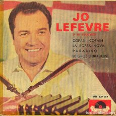 Discos de vinilo: JO LEFEVRE – COPIA, COPAIN; PARADISO; LA BOSSA NOVA + 1 – POLYDOR 627 019 – 1963