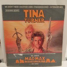 Discos de vinilo: TINA TURNER – WE DON'T NEED ANOTHER HERO (THUNDERDOME) - EXTENDED MIX.VINILO MAXI SINGLE.MAD MAX