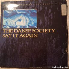 Discos de vinilo: THE DANSE SOCIETY,SAY IT AGAIN,1985,SÓLO DISCO 1
