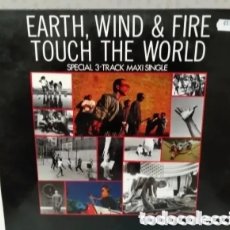 Discos de vinilo: EARTH, WIND & FIRE. MAXI SINGLE. ” TOUCH THE WORLD ”. EDICIÓN ESPAÑOLA. 1988. CBS RÉCORDS