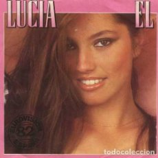 Discos de vinilo: LUCIA ··· EL / TRENDRAS QUE DECIDIR - (SINGLE EUROVISION 82)