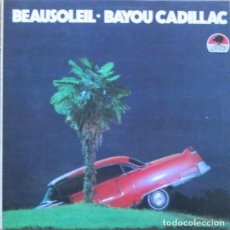 Discos de vinilo: BEAUSOLEIL BAYOU CADILLAC - LP,