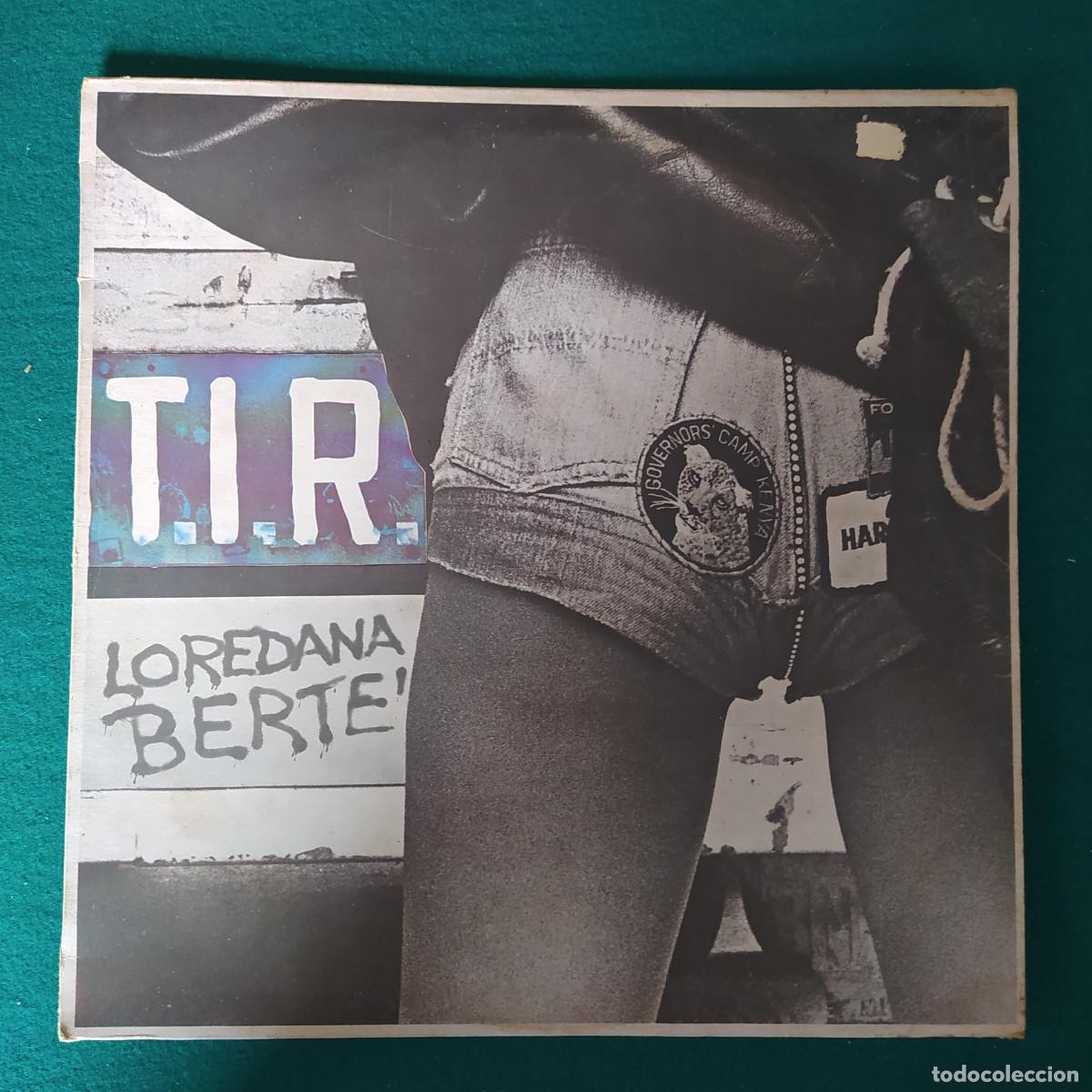 Discos de vinilo: Loredana Bert&egrave; &ndash; T.I.R. - Foto 1