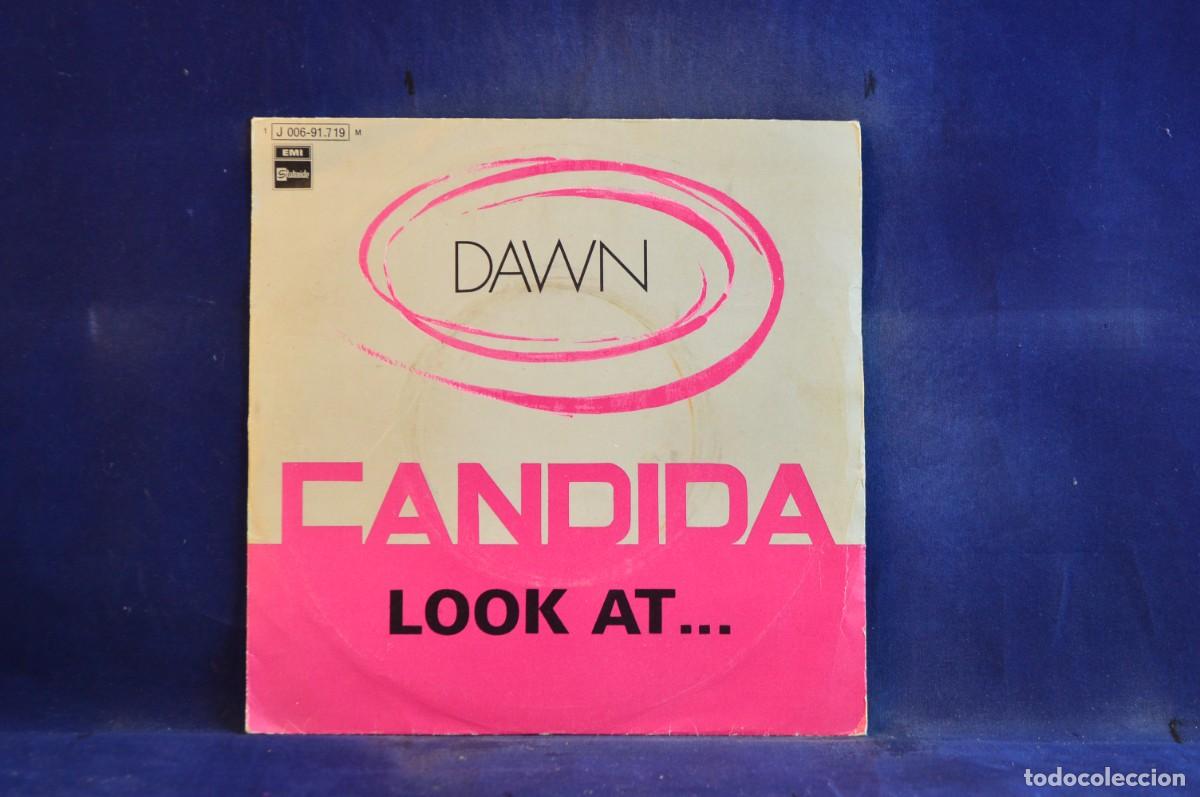 Discos de vinilo: DAWN - CANDIDA - LOOK AT - SINGLE - Foto 1