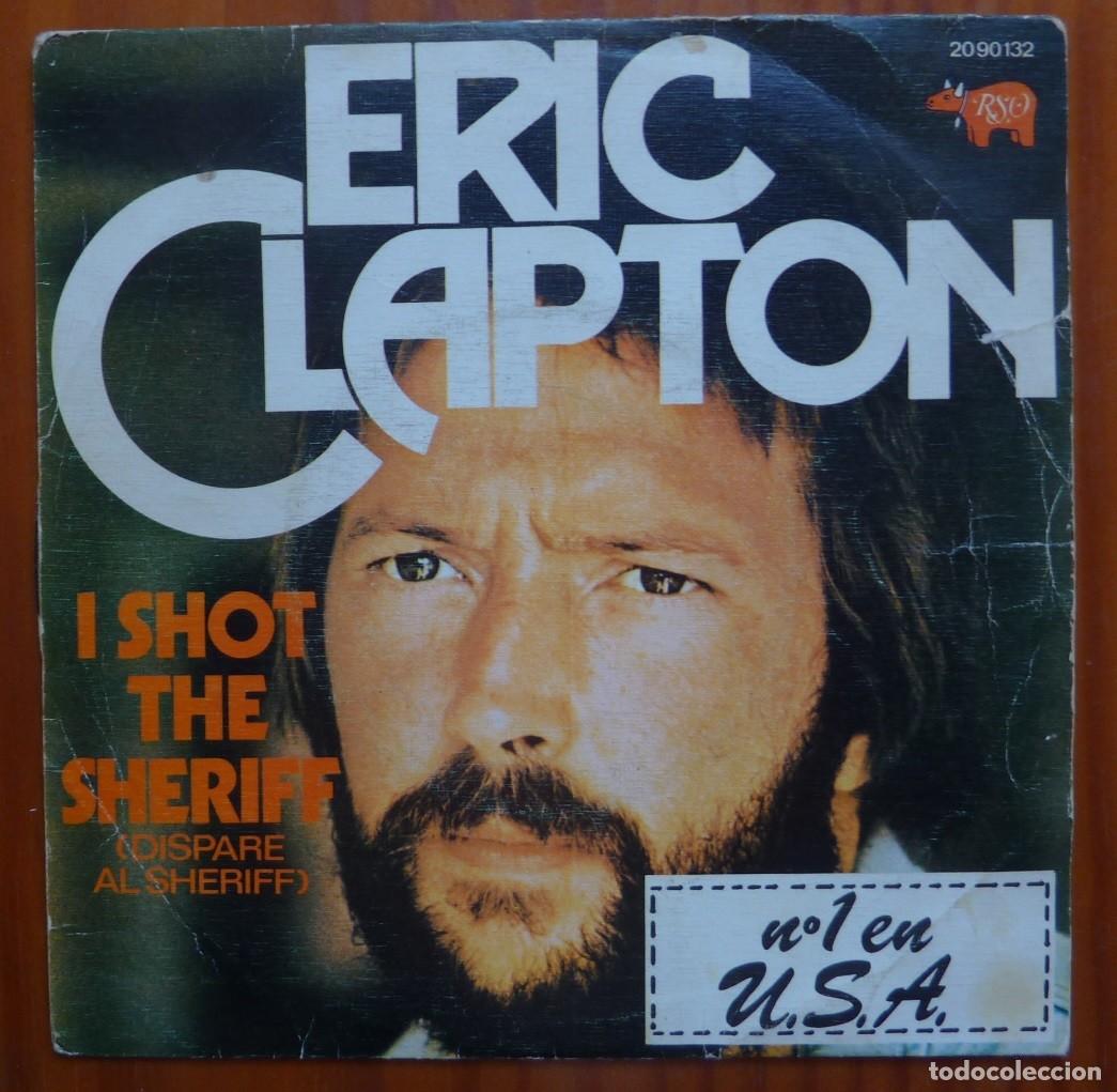 Discos de vinilo: ERIC CLAPTON / I SHOT THE SHERIFF / 1974 / SINGLE - Foto 1