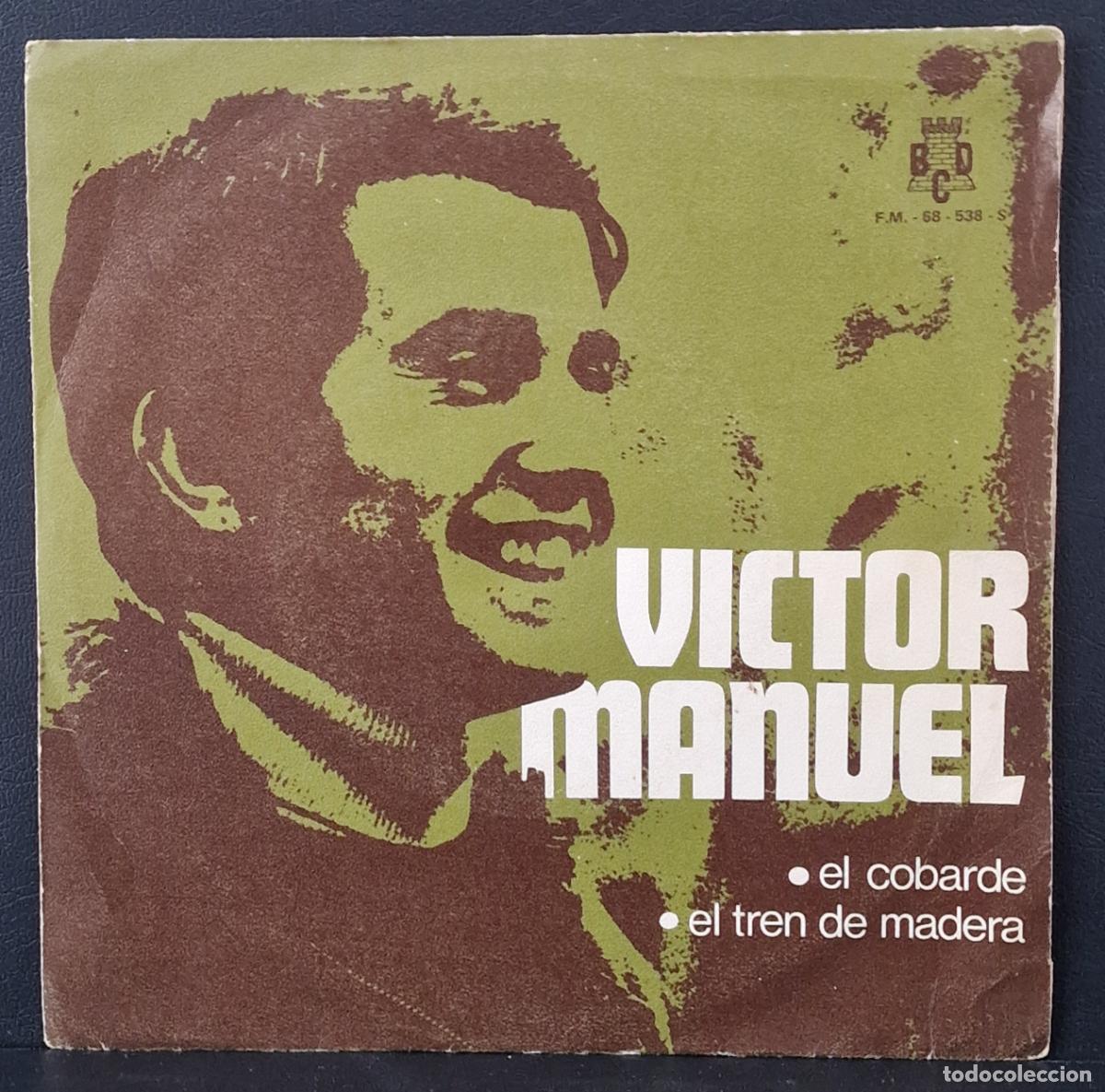 Discos de vinilo: SINGLE VICTOR MANUEL - EL COBARDE - EL TREN DE MADERA - Foto 1