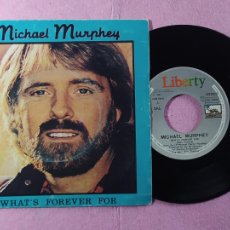 Discos de vinilo: 7” MICHAEL MURPHEY – WHAT'S FOREVER FOR / TAKE IT LIKE A MAN - SPAIN (VG+/EX)