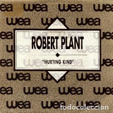 Discos de vinilo: ROBERT PLANT &middot;&middot;&middot; Hurting kind - (Single) - Foto 1