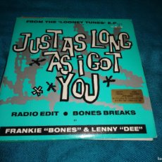 Discos de vinilo: LOONEY TUNES. JUST AS LONG AS I GOT YOU. XL RECORDING, 1989. EDC. UK . IMPECABLE(#)
