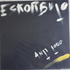 Discos de vinilo: ESKORBUTO: ANTI TODO. LP EDICIÓN ORIGINAL DE 1985