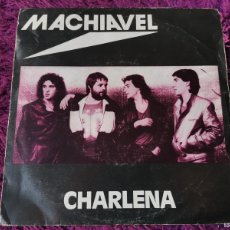 Discos de vinilo: MACHIAVEL – CHARLENA, VINYL 7”, SINGLE 1981 SPAIN 10C 006-064590 PROMO