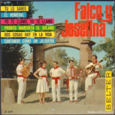 Discos de vinilo: FALCO Y JOSEFINA - TU LO SABES, EL ROMERAL, CANTANDO COMO UN JILGUERO.../ EP BELTER 1966 RF-7076