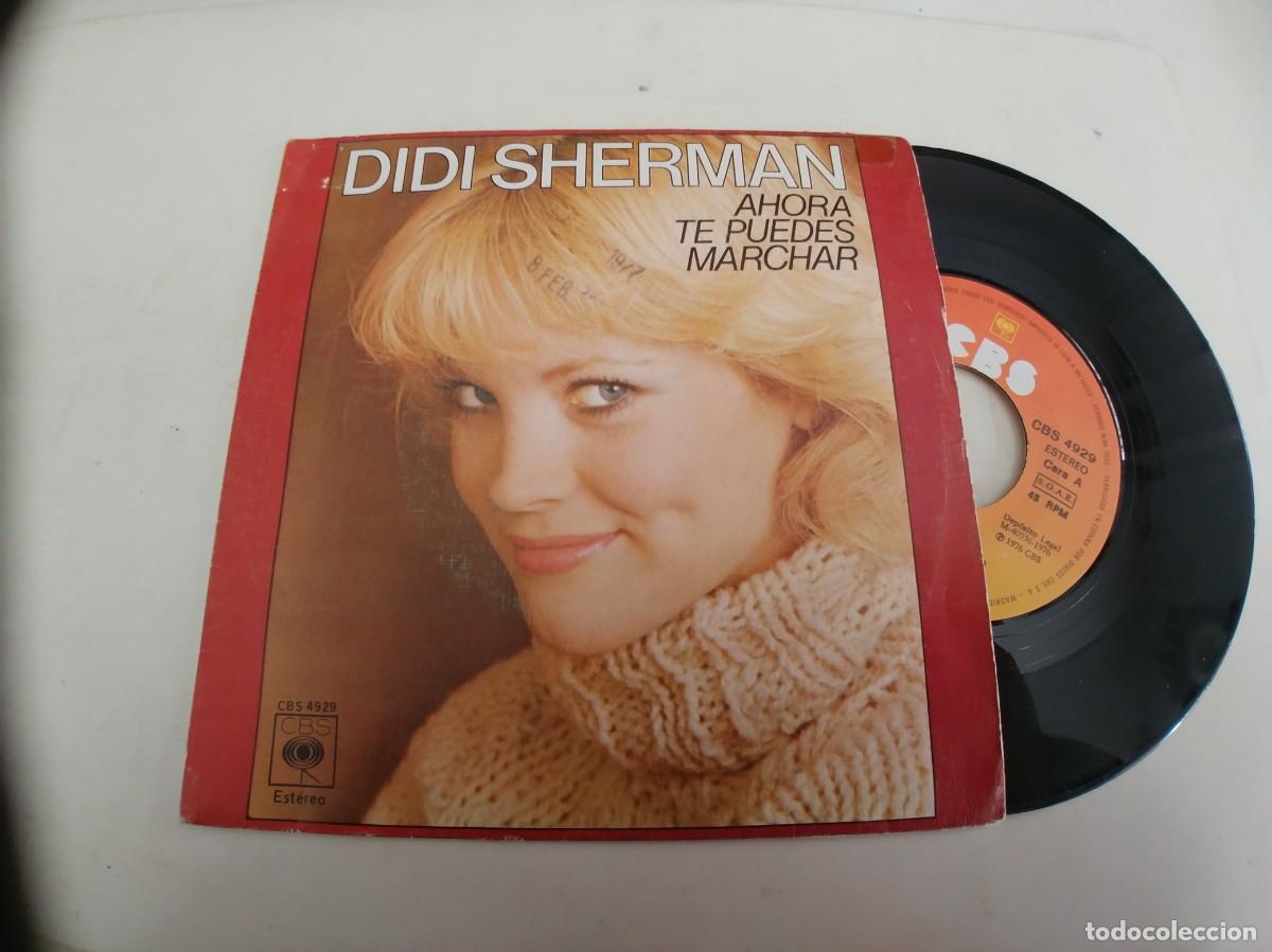 Discos de vinilo: DIDI SHERMAN-SINGLE AHORA TE PUEDES MARCHAR - Foto 1