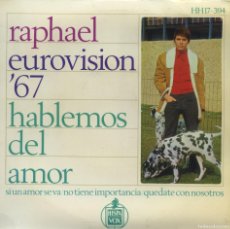 Discos de vinilo: DICO DE VINILO DE RAPHAEL. EUROVISIÓN '67. HABLEMOS DEL AMOR. 1967. ED. HISPAVOX