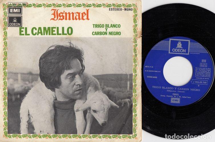 Discos de vinilo: ISMAEL - EL CAMELLO - SINGLE DE VINILO - C-13 - Foto 1