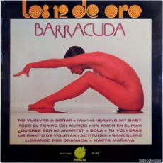 Discos de vinilo: BARRACUDA - LOS 12 DE ORO - LP SPAIN 1975 - IMPACTO EL-122