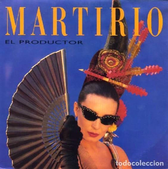 Discos de vinilo: MARTIRIO &middot;&middot;&middot; El productor - (Single) - Foto 1