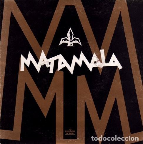 Discos de vinilo: MATAMALA &middot;&middot;&middot; Matamala - (Single) - Foto 1