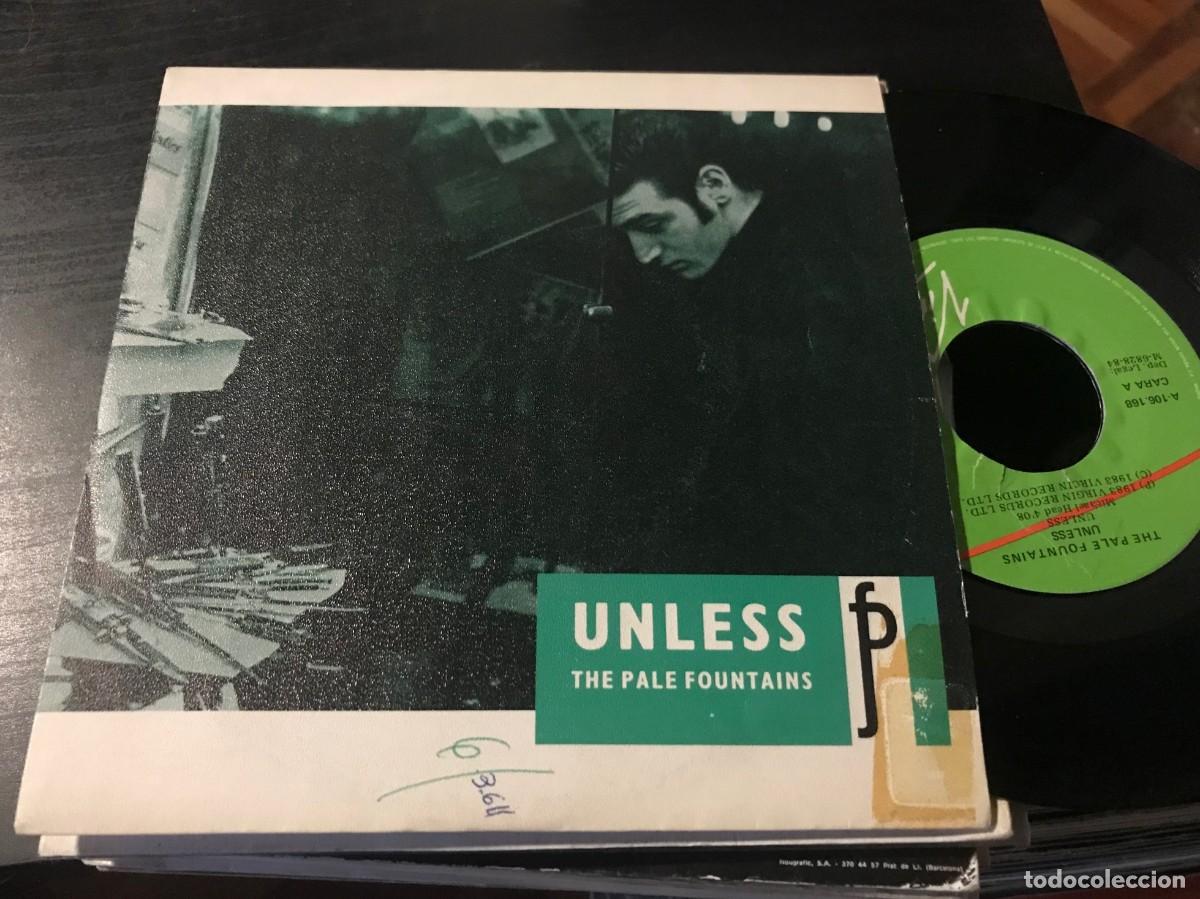 Discos de vinil: PALE FOUNTAINS - UNLESS 7&rdquo; SINGLE VIRGIN 1984 - INDIE ROCK