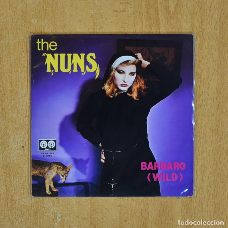 Discos de vinilo: THE NUNS - BARBARO WILD - SINGLE - Foto 1