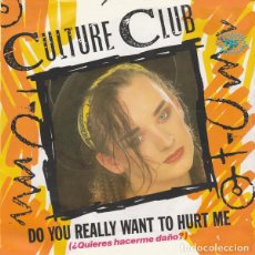 Discos de vinilo: CULTURE CLUB, DO YOU REALLY WANT TO HURT ME-7 INCH