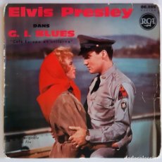 Discos de vinilo: ELVIS PRESLEY. G.I. BLUES BSO/ TONIGHT'S ALL RIGHT FOR LOVE/ WOODEN HEART/ DIDJA EVER. FRANCE 1965