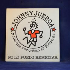 Discos de vinilo: JOHNNY JUERGA Y LOS QUE REMONTAN EL PISUERGA - NO LO PUEDO REMEDIAR - EL CARRO - SINGLE