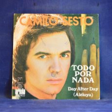 Discos de vinilo: CAMILO SESTO TODO POR NADA - DAY AFTER DAY ALELUYA - SINGLE