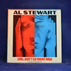 Discos de vinilo: AL STEWART - LORI DONT GO RIGHT NOW - SINGLE