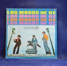 Discos de vinilo: LOS MAGOS DE OZ - EL CARACOL - NO PISES LAS FLORES