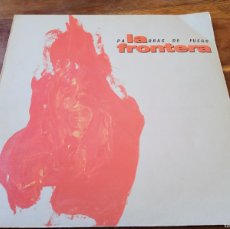 Discos de vinilo: LA FRONTERA - PALABRAS DE FUEGO - LP ORIGINAL POLYDOR 1991 ENCARTE Y LETRAS