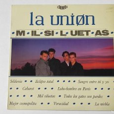 Discos de vinilo: LA UNIÓN - MIL SILUETAS ..LP DE WEA RECORDS DE 1984 ..10 TEMAS ..PRODUCCION DE NACHO CANO