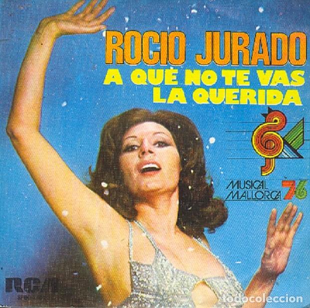 Discos de vinilo: Roc&iacute;o Jurado &ndash; A que no te vas; La querida &ndash; RCA 2401 &ndash; 1976 - Foto 1