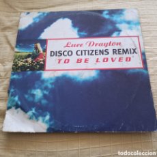 Discos de vinilo: LUCE DRAYTON - TO BE LOVED (DISCO CITIZENS REMIX) (12”, SINGLE)