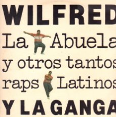 Discos de vinilo: WILDFRED - LA ABUELA Y OTROS TANTOS RAPS LATINOS Y ”LA GANGA” / LP RCA 1990 RF-19187