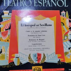Discos de vinilo: TEATRO ESPAÑOL - EL HUESPED DEL SEVILLANO Y 3 TEMAS