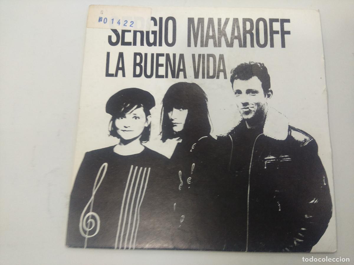 Discos de vinilo: SERGIO MAKAROFF/LA BUENA VIDA/SINGLE. - Foto 1