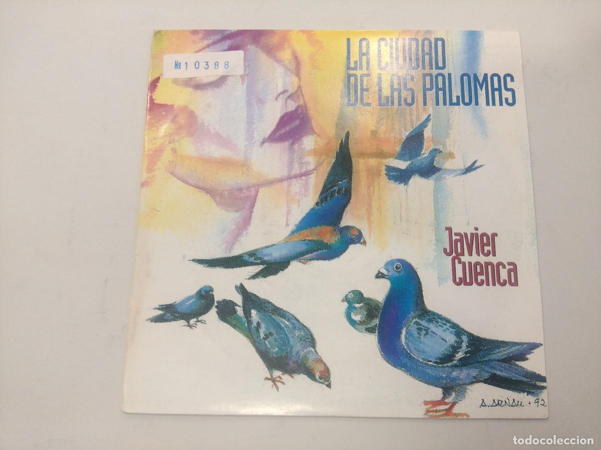Discos de vinilo: JAVIER CUENCA/LA CIUDAD DE LAS PALOMAS/SINGLE. - Foto 1