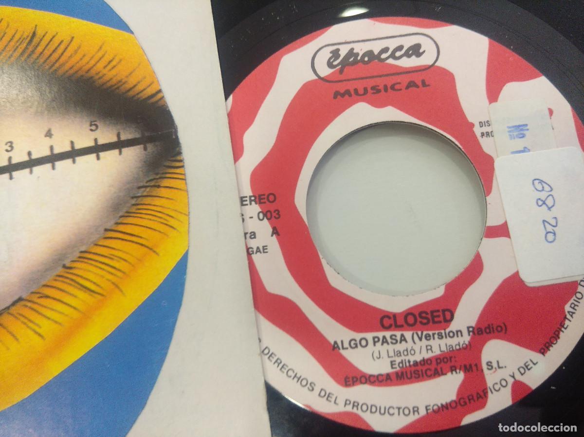 Discos de vinilo: CLOSED/ALGO PASA/SINGLE PROMOCIONAL. - Foto 2