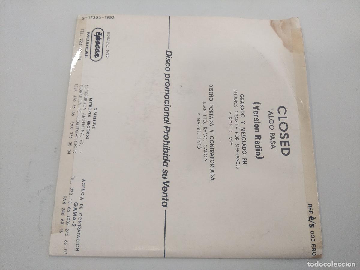 Discos de vinilo: CLOSED/ALGO PASA/SINGLE PROMOCIONAL. - Foto 3
