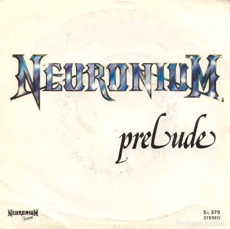 Discos de vinilo: NEURONIUM &middot;&middot;&middot; Prelude / Rendez-vous - (Single) - Foto 1