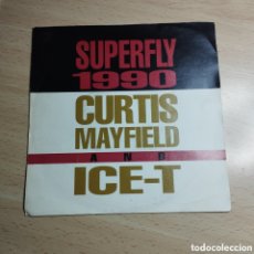 Discos de vinilo: SINGLE 7' CURTIS MAYFIELD & ICE-T. 1990. SUPERFLY.