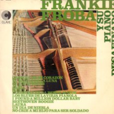 Discos de vinilo: FRANKIE FROBA Y SU PIANO DESAFINADO / LAURA, UN DIA DE NIEBLA.../ LP CLAVE 1967 RF-19237