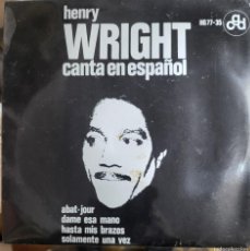 Discos de vinilo: HENRY WRIGHT CANTA EN ESPAÑOL EP SELLO HISPAVOX EDITADO EN ESPAÑA AÑO 1964...