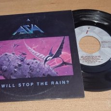 Discos de vinilo: ASIA WHO WILL STOP THE RAIN? 7” SINGLE VINILO DEL AÑO 1992 ESPAÑA MISMO TEMA
