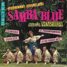 Discos de vinilo: ORQUESTA BRASILEÑA SAMBA BLUE CANTA MARILDA - EL POROMPOMPERO +3 - BELTER 1962